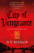 City of Vengeance: From The CWA Historical Dagger Winning Author