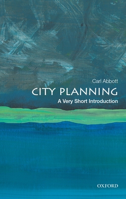 City Planning: A Very Short Introduction - Abbott, Carl