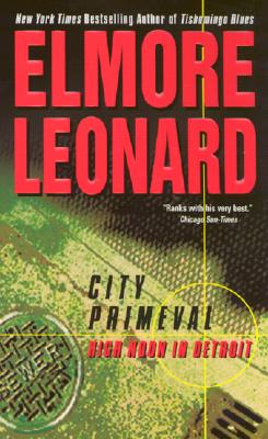 City Primeval: High Noon in Detroit - Leonard, Elmore