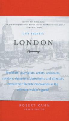 City Secrets London - Kahn, Robert (Editor), and Adams, Tim (Editor)