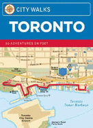City Walks: Toronto 50 Adventures on Foot (City Walks) - Carlson, Neil