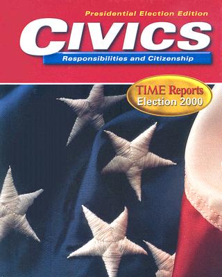 Civics Responsibilities and Citizenship: Time Reports Election 2000: Presidential Election Edition - Saffell, David C