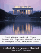 Civil Affairs Handbook, Japan, Section 18c: Japanese Administration of Occupied Areas, Philippine Islands