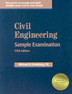 Civil Engineering Sample Examination - Lindeburg, Michael R, Pe