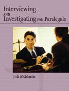 Civil Interviewing and Investigating for Paralegals: A Process-Oriented Approach