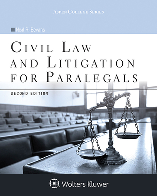 Civil Law and Litigation for Paralegals - Bevans, Neal R