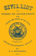 Civil List and Forms of Government of the Colony and State of New York, Compiled from Official and Authentic Sources