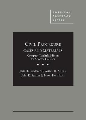 Civil Procedure: Cases and Materials, Compact Edition for Shorter Courses - CasebookPlus - Friedenthal, Jack H., and Miller, Arthur R., and Sexton, John E.