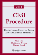 Civil Procedure: Constitution, Statutes, Rules, and Supplemental Materials, 2014