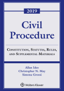 Civil Procedure: Constitution, Statutes, Rules, and Supplemental Materials, 2019