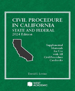 Civil Procedure in California: State and Federal, 2024 Edition