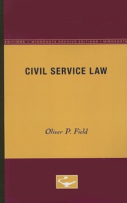 Civil Service Law - Field, Oliver P