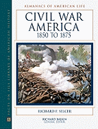 Civil War America, 1850 to 1875