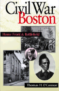 Civil War Boston: Readings on Early American History - O'Connor, Thomas H