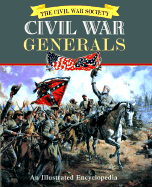 Civil War Generals: An Illustrated Encyclopedia - Civil War Society