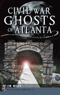 Civil War Ghosts of Atlanta