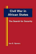Civil War in African States: The Search for Security - Spears, Ian