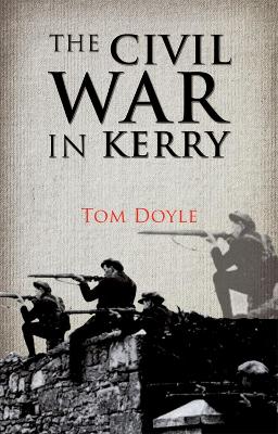 Civil War in Kerry - Doyle, Tom