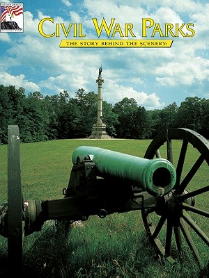 Civil War Parks: The Story Behind the Scenery - Davis, William C, and Davis, Paul K, and "Jack" Davis, William C