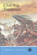 Civil War Tennessee: Battles and Leaders - Connelly, Thomas L