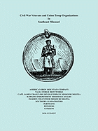 Civil War Veterans and Union Troop Organizations in Southeast Missouri