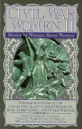 Civil War Women II: Stories by and about Women