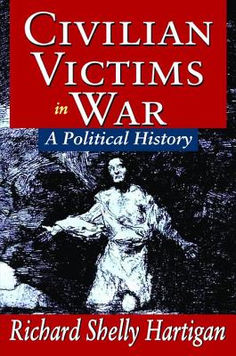 Civilian Victims in War: A Political History - Grey, Alan L. (Editor)