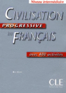 Civilisation Progressive Du Francais, Niveau Intermediaire: Avec 400 Activites