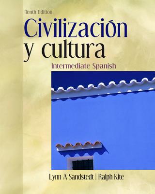 Civilizacion Y Cultura - Sandstedt, Lynn A, and Kite, Ralph