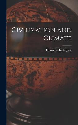 Civilization and Climate - Huntington, Ellsworth