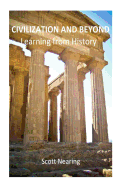 Civilization & Beyond: Learning from History