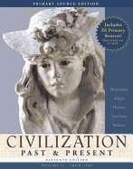 Civilization Past & Present Volume II from 1300 [With Study Card] - Brummett, Palmira, and Jewsbury, George, and Hackett, Neil J