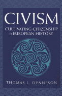 Civism: Cultivating Citizenship in European History