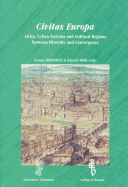 Civitas Europa: Cities, Urban Systems and Cultural Regions Between Diversity and Convergence