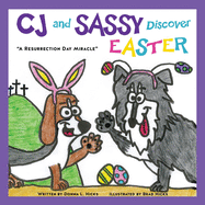 CJ and SASSY DISCOVER EASTER: "A Resurrection Day Miracle"