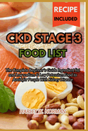 Ckd Stage 3 Food List: The Complete Beginner's Guide Ingredient list and Low sodium & Low Potassium Food to Avoid for People With Kidney Disease