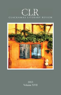 Clackamas Literary Review XVII - Davis, Ryan (Editor), and Dodge, Trevor (Editor), and Warren, Matthew, Ph.D. (Editor)