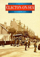 Clacton-on-Sea in Old Photographs