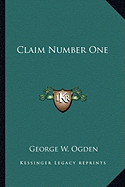 Claim Number One - Ogden, George W