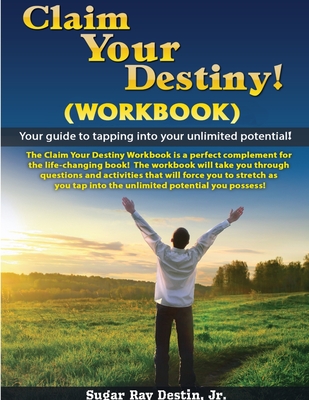 Claim Your Destiny Workbook - Destin, Sugar Ray, Jr.