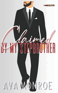 Claimed by my Stepbrother: A Captive Mafia Romance