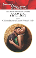 Claimed for the Desert Prince's Heir: An Uplifting International Romance
