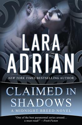 Claimed in Shadows: A Midnight Breed Novel - Adrian, Lara