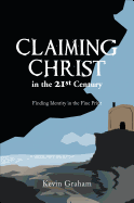 Claiming Christ in the 21st Century: Finding Identity in the Fine Print