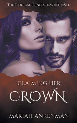 Claiming Her Crown - Ankenman, Mariah