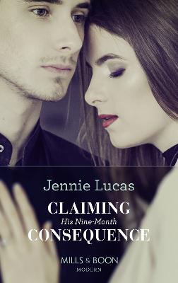 Claiming His Nine-Month Consequence - Lucas, Jennie