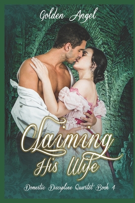 Claiming His Wife - Angel, Golden