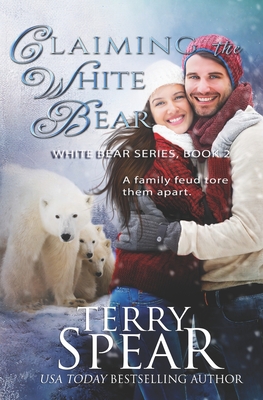 Claiming the White Bear - Spear, Terry