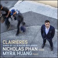 Clairires: Songs by Lili & Nadia Boulanger - Myra Huang (piano); Nicholas Phan (tenor)