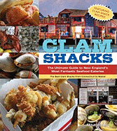 Clam Shacks: The Ultimate Guide to New England's Most Fantastic Seafood Eateries